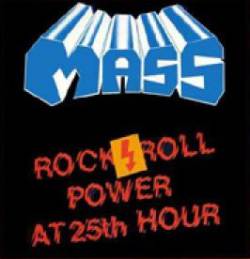 Mass (GER-2) : Rock 'n' Roll Power at 25th Hour